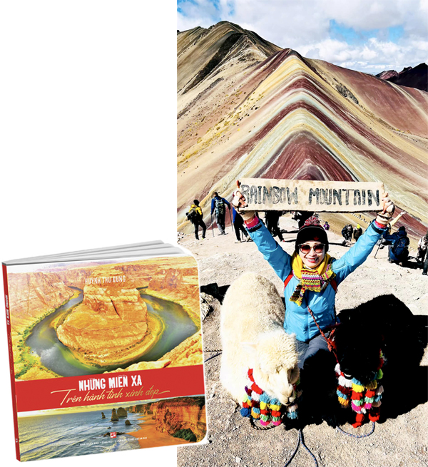 Huỳnh Thu Dung - tác giả Những miền xa trên hành tinh xinh đẹp tại núi Cầu Vồng (Peru)